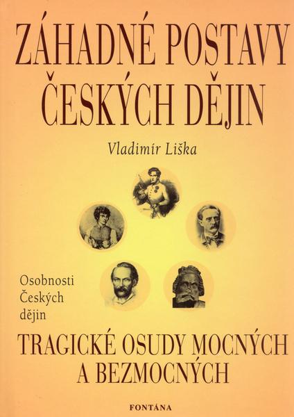 Záhadné postavy českých dějin - Vladimír Liška