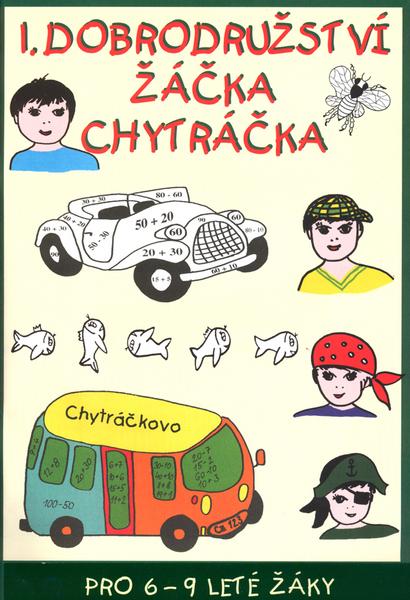 1. dobrodružství žáčka Chytráčka - 80-86674-88-6