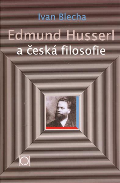 Edmund Husserl a česká filosofie - 80-7182-161-6
