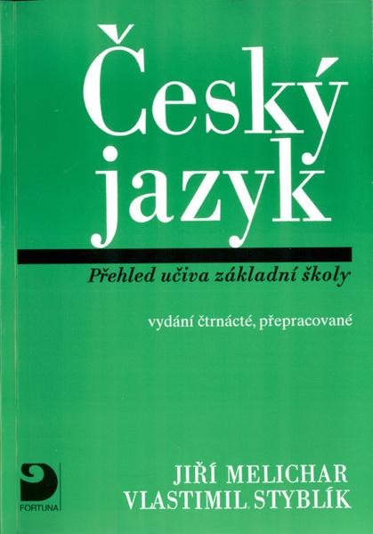 Český jazyk - Přehled učiva základní školy - Jiří Melichar, Vlastimil Styblík - 80-7168-892-4