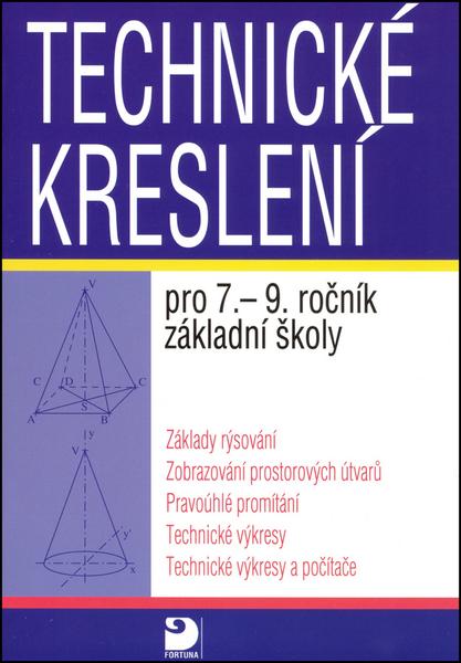 Technické kreslení pro 7.-9. ročník ZŠ - Pavel Veselík, Miroslava Veselíková - 80-7168-690-5
