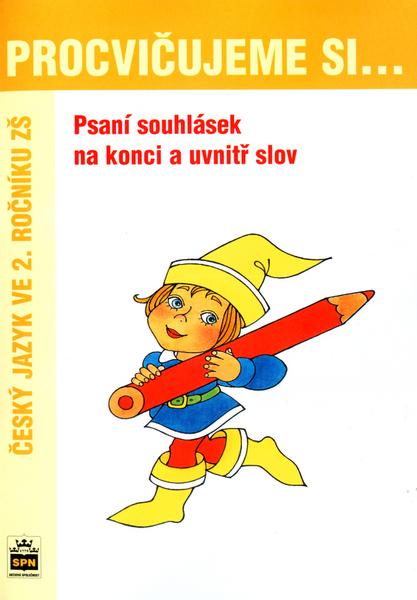 Procvičujeme si ... Psaní souhlásek na konci a uvnitř slov - 80-7235-239-3