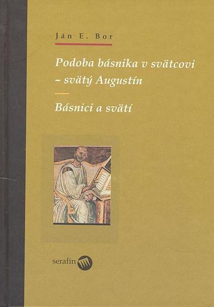 Podoba básnika v svätcovi - svätý Augustín - 80-8081-047-8