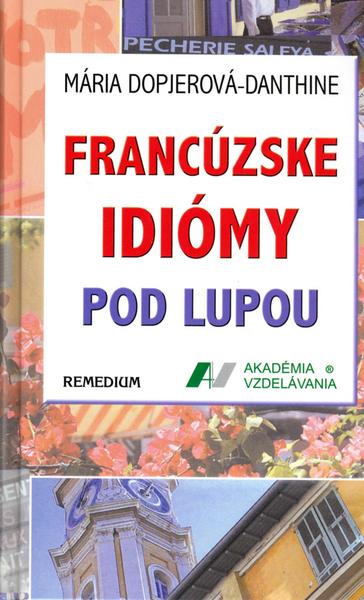 Francúzske idiomy pod lupou - 80-89230-10-5