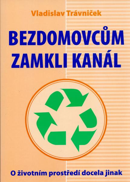 Bezdomovcům zamkli kanál - 80-8079-050-7