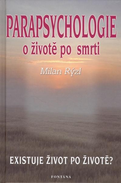 Parapsychologie o životě po smrti - 80-7336-343-7