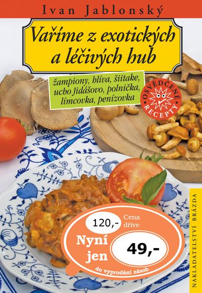 Vaříme z exotických a léčivých hub - 80-209-0354-2