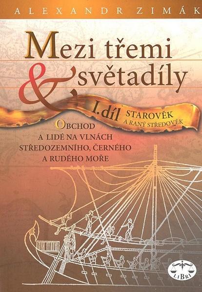Mezi třemi světadíly I.díl Starověk a raný středověk - 80-7277-375-5