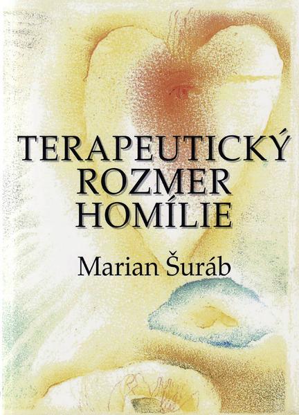 Terapeutický rozmer homílie - 978-80-88696-47-6