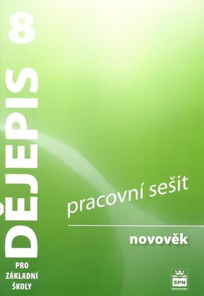 Dějepis 8 pro základní školy Novověk Pracovní sešit - 978-80-7235-411-5