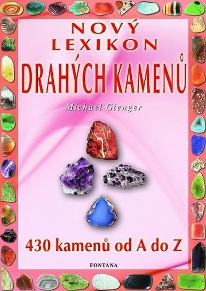 Nový lexikon drahých kamenů - Michael Gienger
