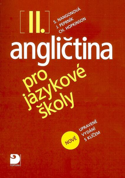 Angličtina pro jazykové školy II. - nové upravené vydání - Stella Nangonová - 978-80-7373-029-1