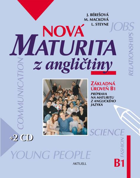 Nová maturita z angličtiny + 2CD - Základná úroveň B1 - Kolektív autorov - 978-80-89153-14-5