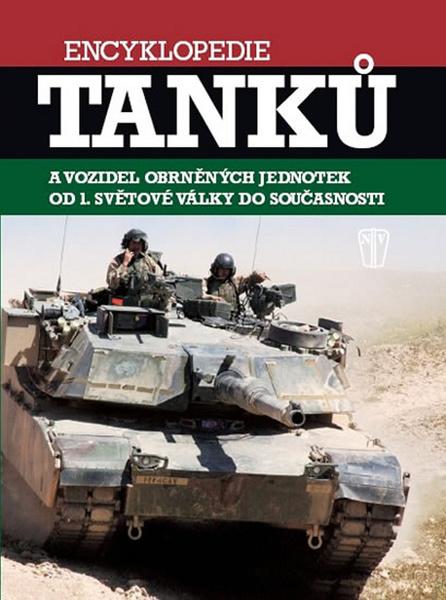 Encyklopedie tanků a obrněných vozidel od první světové války do současnosti - 978-80-206-1114-7