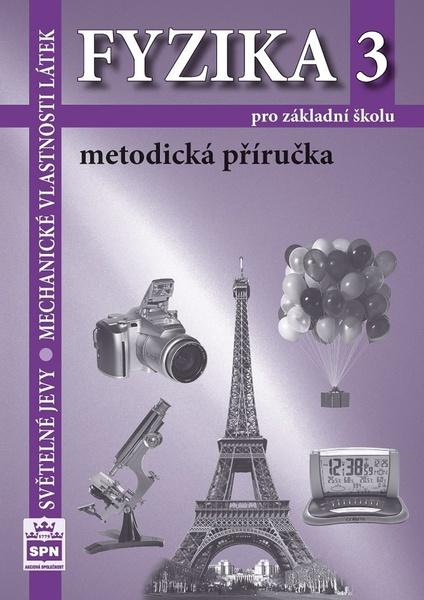 Fyzika 3 pro základní školy Metodická příručka - 978-80-7235-418-4