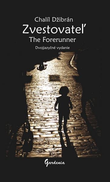 Zvestovateľ The Forerunner - 978-80-85662-54-2