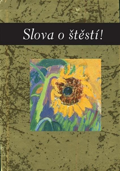 Slova o štěstí - 978-80-7391-216-1