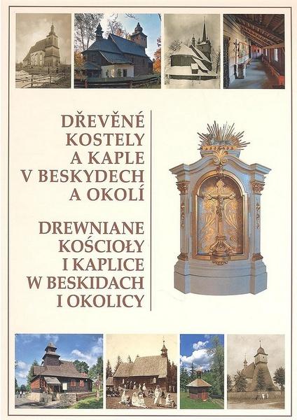 Dřevěné kostely a kaple v Beskydech a okolí - 978-80-254-5500-5