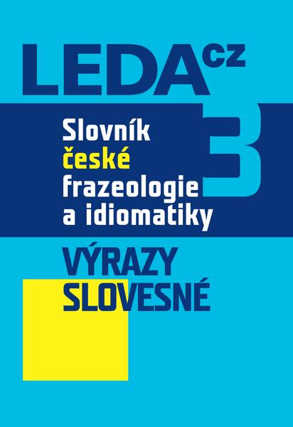 Slovník české frazeologie a idiomatiky 3 - 978-80-7335-218-9