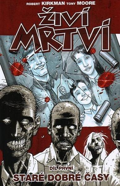 Staré dobré časy - Robert Kirkman, Tony Moore