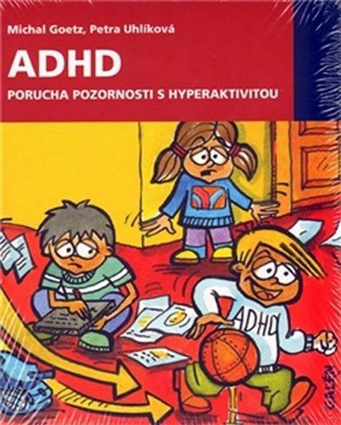 ADHD Porucha pozornosti s hyperaktivitou - 978-80-7262-630-4