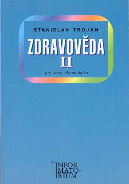 Zdravověda II - Pro 2 ročník UO Kosmetika - Stanislav Trojan, Jaromír Sobota - 978-80-86073-74-3