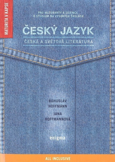 Český jazyk, česká a světová literatura Bohuslav Hoffman, Jana Hoffmannova - 978-80-89132-72-0