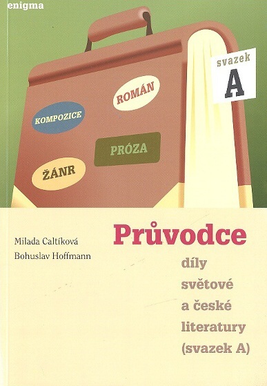 Průvodce díly světové a české literatury - 978-80-89132-69-0