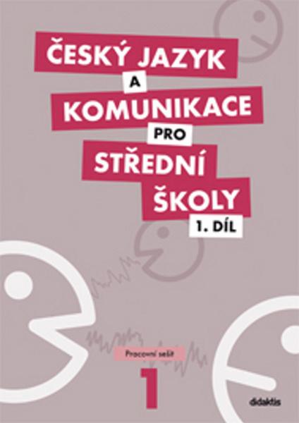 Český jazyk a komunikace pro střední školy 1.díl - 978-80-7358-167-1