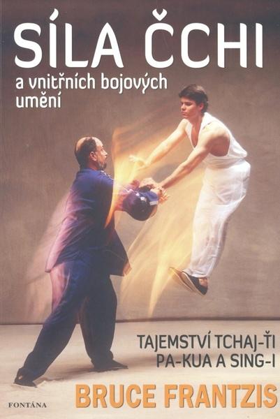 Síla Čchi a vnitřních bojových umění - 978-80-7336-579-0