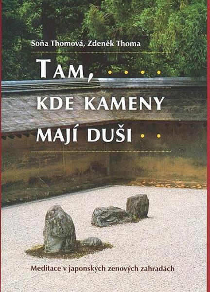 Tam, kde kameny mají duši - Soňa Thomová, Zdeněk Thoma