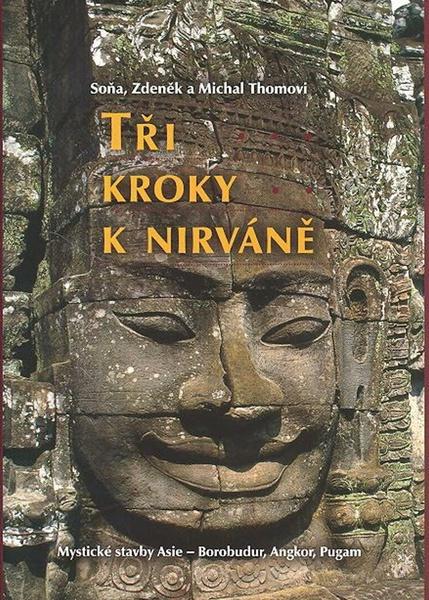 Tři kroky k nirváně - Michal Thoma, Soňa Thomová, Zdeněk Thoma
