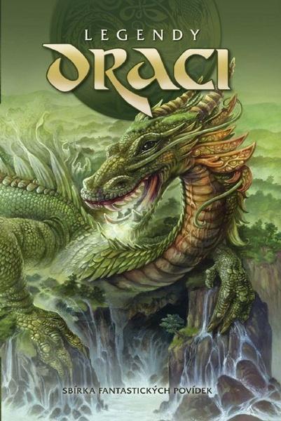 Legendy Draci - 978-80-87364-13-0