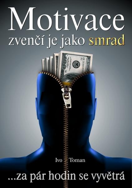 Motivace zvenčí je jako smrad