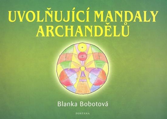 Uvolňující mandaly archandělů - Blanka Bobotová
