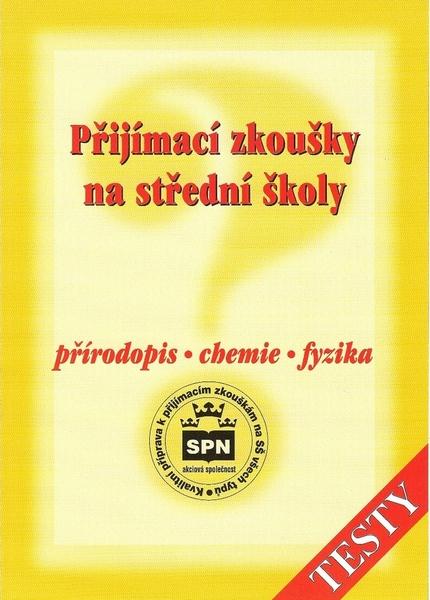 Přijímací zkoušky na SŠ přírodopis - chemie - fyzika - 978-80-7235-144-2