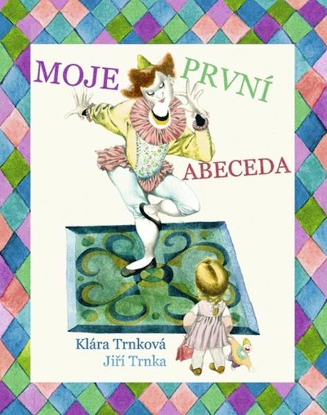 Moje první abeceda - Klára Trnková