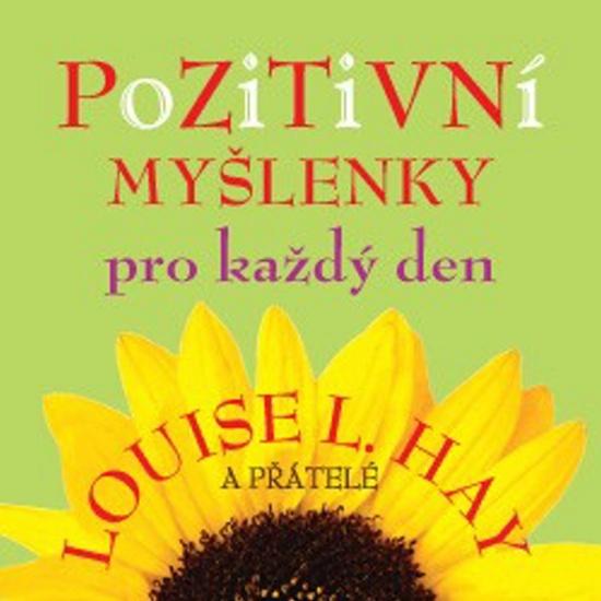 Pozitivní myšlenky pro každý den - 978-80-7263-555-9