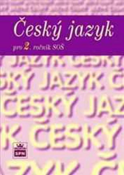 Český jazyk pro 2. ročník SOŠ - 978-80-7235-501-3