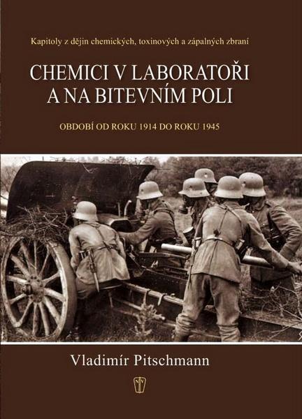 Naše vojsko Chemici v laboratoři a na bitevním poli