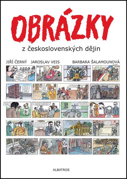 Obrázky z československých dějin - Jaroslav Veis, Jiří Černý