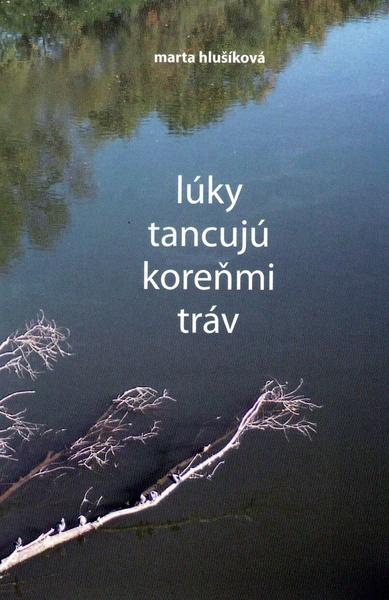 Lúky tancujú koreňmi tráv - 978-80-8061-467-6