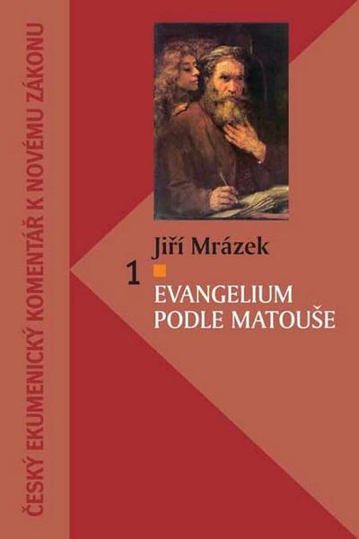 Evangelium podle Matouše 1 - 978-80-87287-44-6