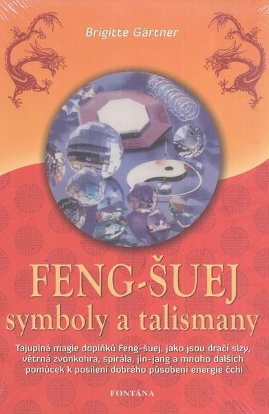 Feng-Šuej symboly a talismany - Brigitte Gärtner