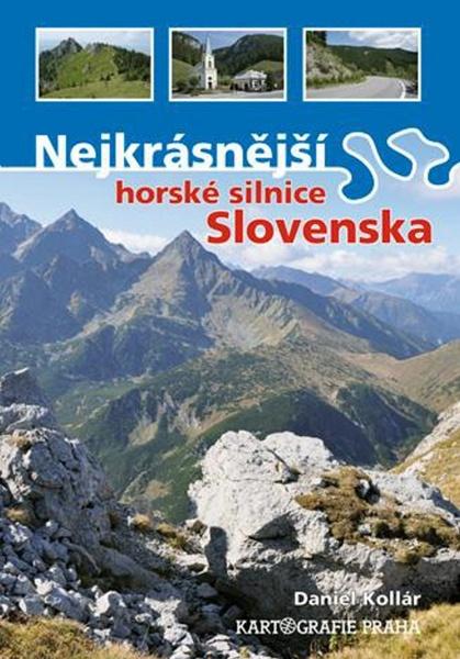 Nejkrásnější horské silnice Slovenska - 978-80-7393-223-7
