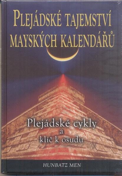 Plejádské tajemství mayských kalendářů - 978-80-7336-682-7