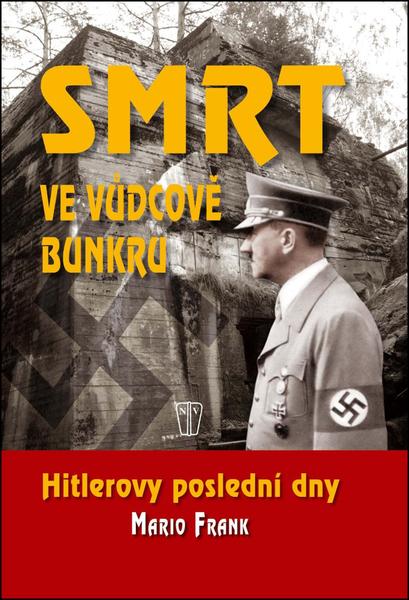 Smrt ve vůdcově bunkru - Mario Frank