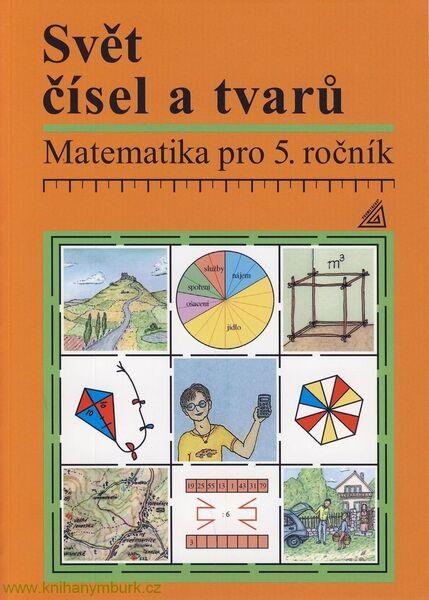 Svět čísel a tvarů Matematika pro 5. roč. ZŠ Učebnice - Hošpesová Alena - 978-80-7196-192-5