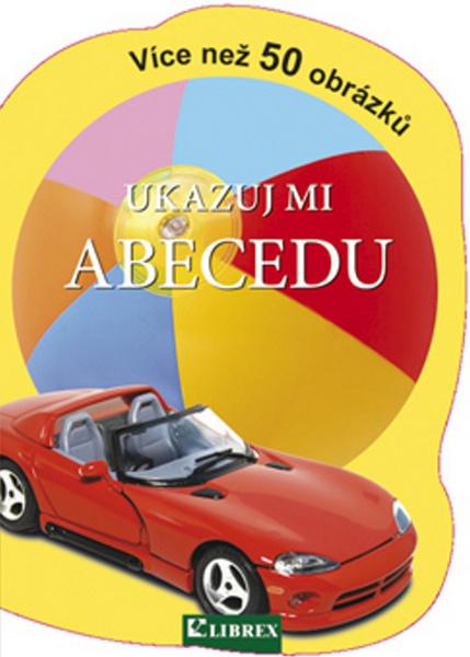 Ukazuj mi abecedu - 978-80-7228-685-0