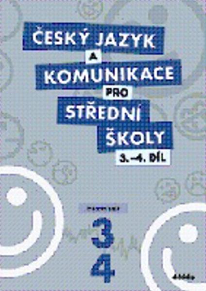 Český jazyk a komunikace pro střední školy 3.-4.díl - 978-80-7358-200-5